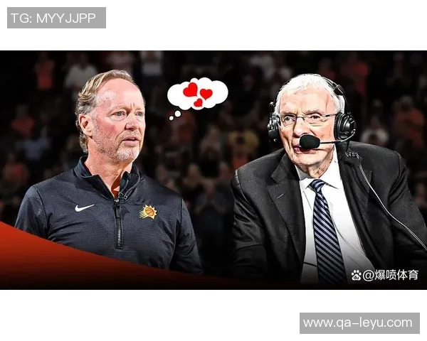 太阳主帅强调快攻策略每次推进都需有目的性与意义 太阳主帅强调快攻策略每次推进都需有目的性与意义